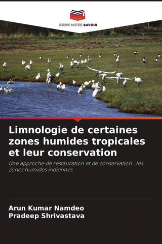 Limnologie de certaines zones humides tropicales et leur conservation