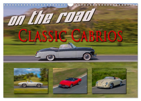 on the road Classic Cabrios (Wandkalender 2026 DIN A3 quer), CALVENDO Monatskalender