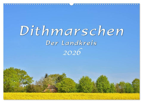Dithmarschen - Der Landkreis (Wandkalender 2026 DIN A2 quer), CALVENDO Monatskalender