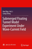 Submerged Floating Tunnel Model Experiment Under Wave-Current Field