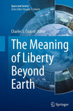 The Meaning of Liberty Beyond Earth