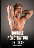 Double Pénétration de Luxe