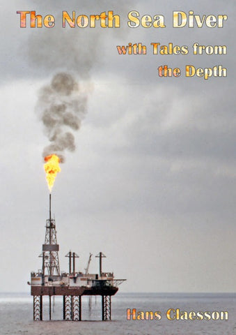 The North Sea Diver with Tales from the Depth