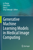 Generative Machine Learning Models in Medical Image Computing