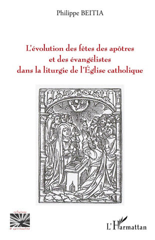 L'évolution des fêtes des apôtres et des évangélistes dans la liturgie de l'Eglise catholique
