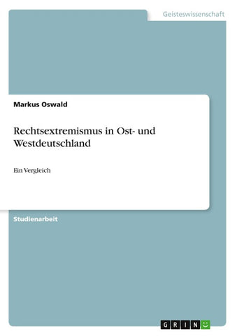 Rechtsextremismus in Ost- und Westdeutschland