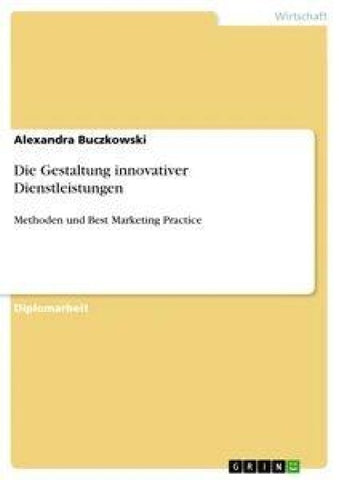 Die Gestaltung innovativer Dienstleistungen
