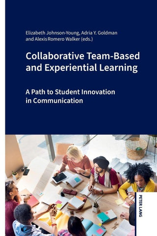 Collaborative Team-Based and Experiential Learning