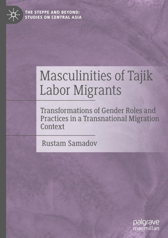 Masculinities of Tajik Labor Migrants