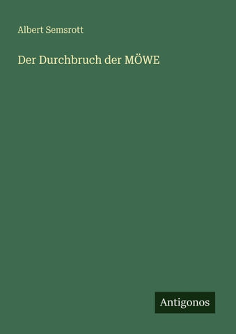 Der Durchbruch der MÖWE
