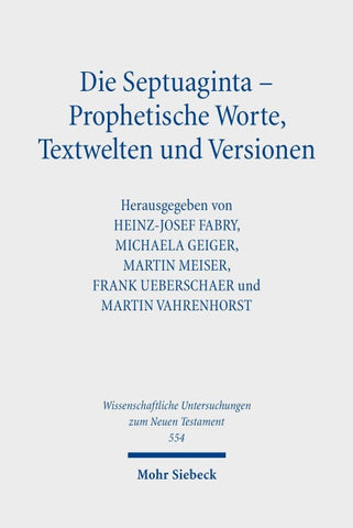 Die Septuaginta – Prophetische Worte, Textwelten und Versionen