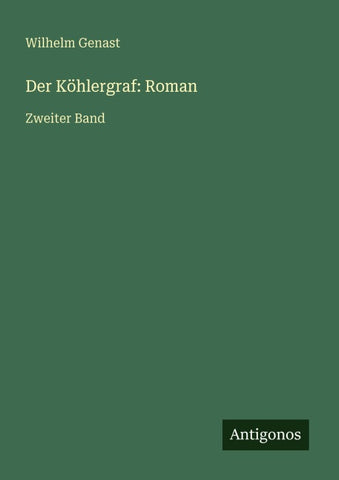 Der Köhlergraf: Roman