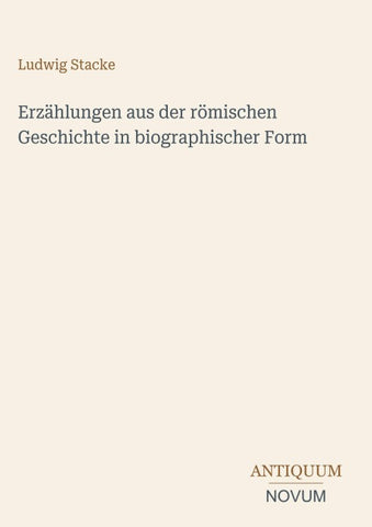 Erzählungen aus der römischen Geschichte in biographischer Form