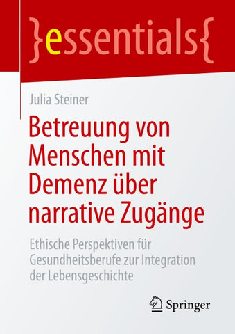 Betreuung von Menschen mit Demenz über narrative Zugänge