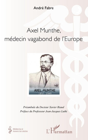 Axel Munthe, médecin vagabond de l'Europe
