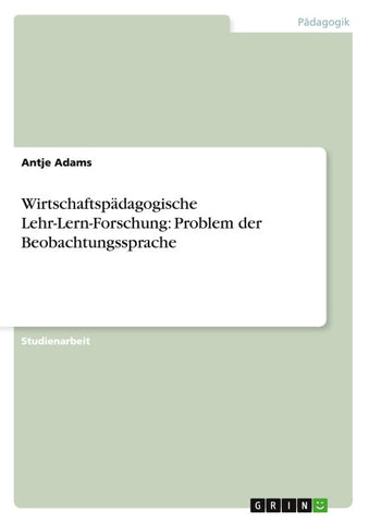 Wirtschaftspädagogische Lehr-Lern-Forschung: Problem der Beobachtungssprache