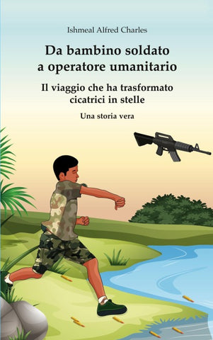 Da bambino soldato a operatore umanitario