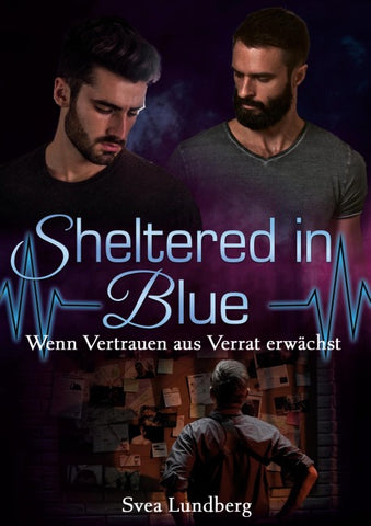 Sheltered in Blue: Wenn Vertrauen aus Verrat erwächst