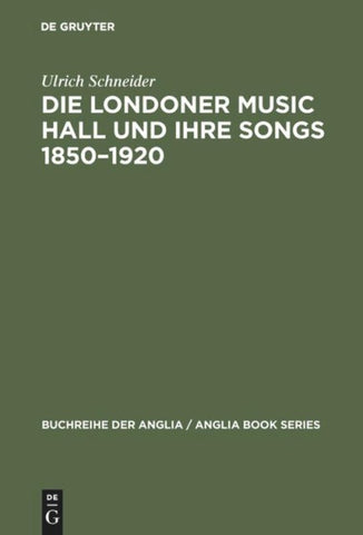 Die Londoner Music Hall und ihre Songs 1850–1920