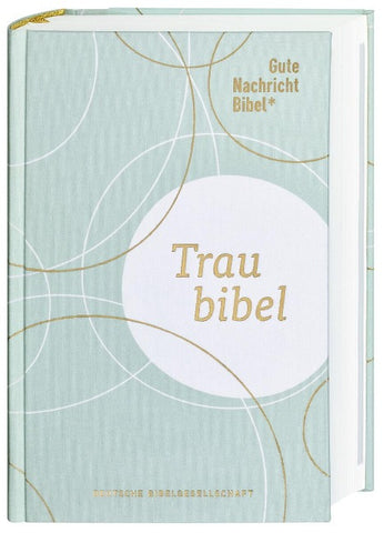 Gute Nachricht Bibel - Die Traubibel