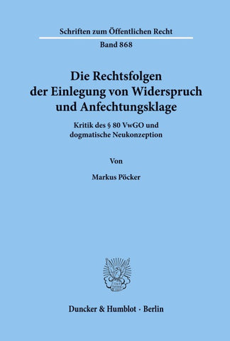Die Rechtsfolgen der Einlegung von Widerspruch und Anfechtungsklage.