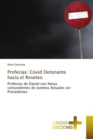 Profecias: Covid Detonante hacia el Reseteo