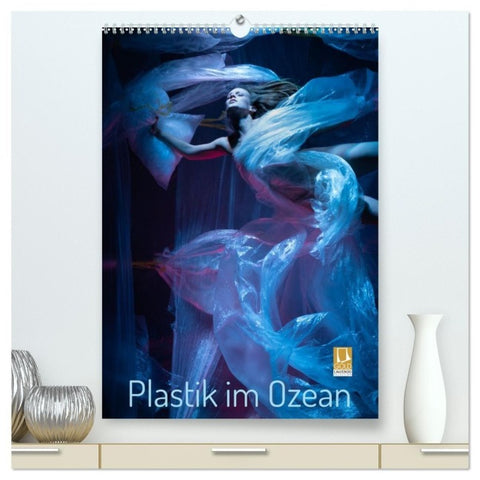 Plastik im Ozean (hochwertiger Premium Wandkalender 2027 DIN A2 hoch), Kunstdruck in Hochglanz