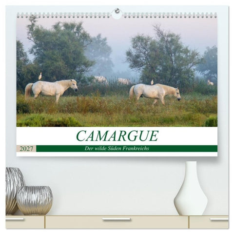Camargue - Der wilde Süden Frankreichs (hochwertiger Premium Wandkalender 2027 DIN A2 quer), Kunstdruck in Hochglanz
