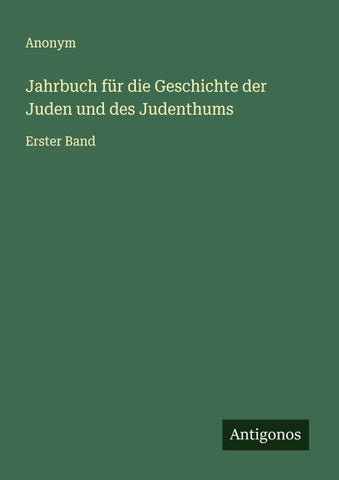 Jahrbuch für die Geschichte der Juden und des Judenthums