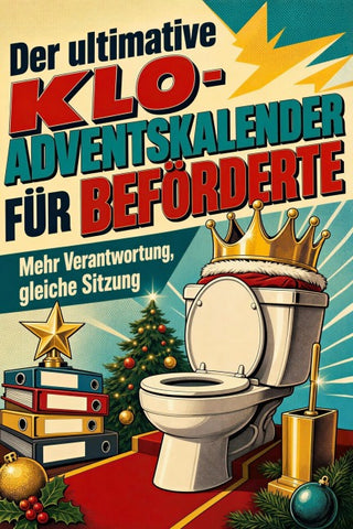 Der ultimative Klo-Adventskalender für Beförderte