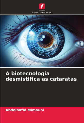 A biotecnologia desmistifica as cataratas