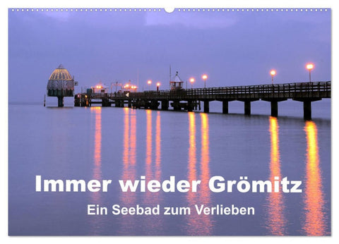 Immer wieder Grömitz (Wandkalender 2026 DIN A2 quer), CALVENDO Monatskalender