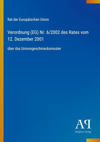 Verordnung (EG) Nr. 6/2002 des Rates vom 12. Dezember 2001
