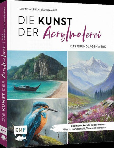 Die Kunst der Acrylmalerei – das Grundlagenwerk