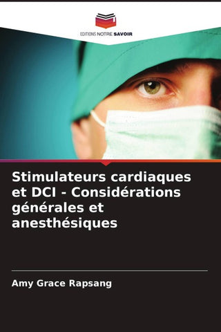 Stimulateurs cardiaques et DCI - Considérations générales et anesthésiques