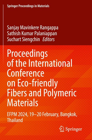 Proceedings of the International Conference on Eco-friendly Fibers and Polymeric Materials