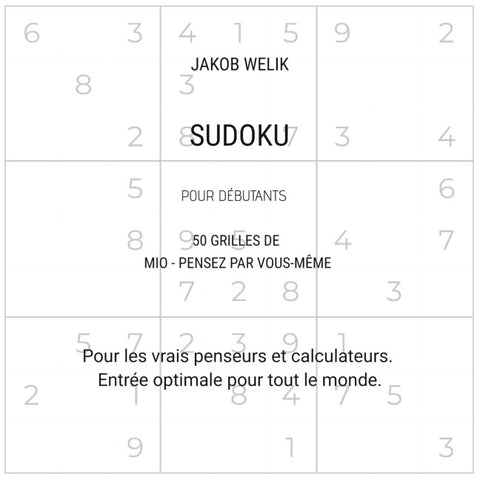 Sudoku pour débutants - 50 grilles de Mio - pensez par vous-même