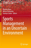 Sports Management in an Uncertain Environment