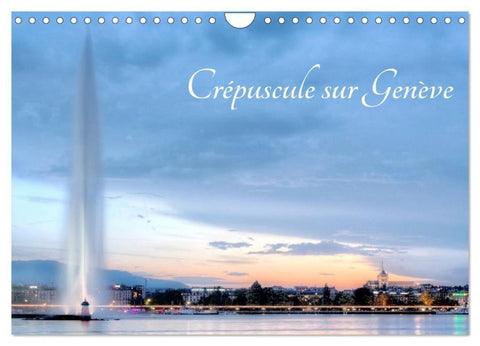 Crépuscule sur Genève (Calendrier mural 2026 DIN A4 vertical), CALVENDO calendrier mensuel