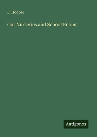 Our Nurseries and School Rooms