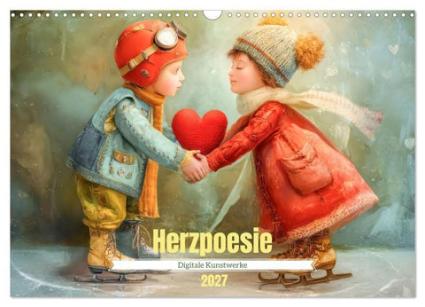 Herzpoesie - Digitale Kunstwerke (Wandkalender 2027 DIN A3 quer), CALVENDO Monatskalender