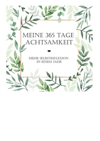 Meine 365 Tage Achtsamkeit