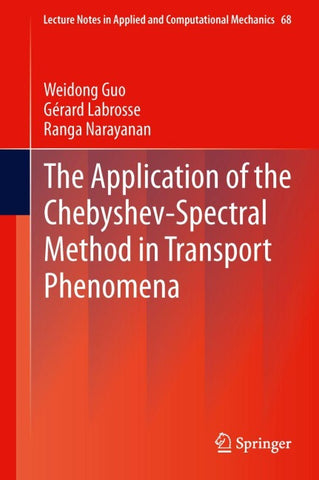 The Application of the Chebyshev-Spectral Method in Transport Phenomena