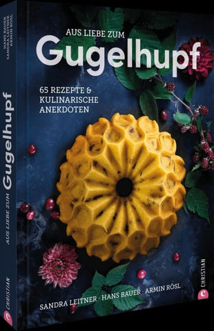 Aus Liebe zum Gugelhupf
