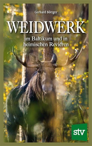 Weidwerk im Baltikum und in heimischen Revieren