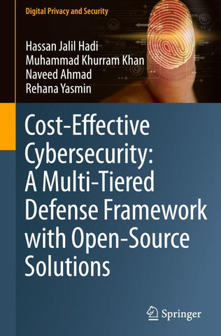 Cost-Effective Cybersecurity: A Multi-Tiered Defense Framework with Open-Source Solutions