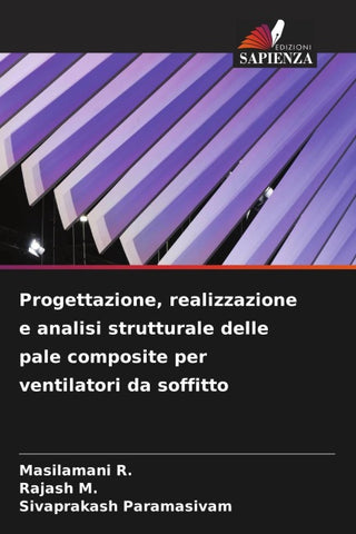 Progettazione, realizzazione e analisi strutturale delle pale composite per ventilatori da soffitto