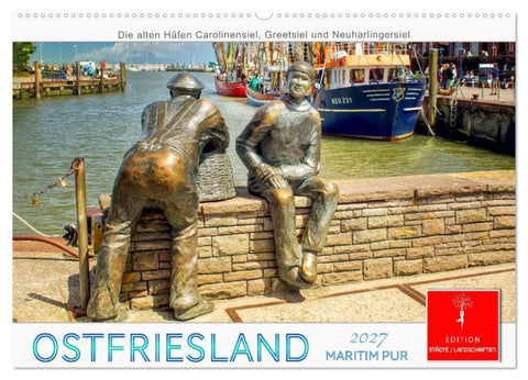 Ostfriesland - maritim pur (Wandkalender 2027 DIN A2 quer), CALVENDO Monatskalender