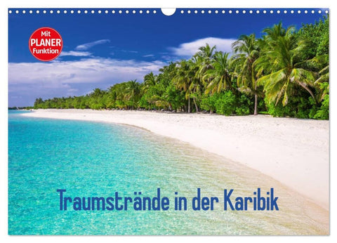 Traumstrände in der Karibik (Wandkalender 2026 DIN A3 quer), CALVENDO Monatskalender