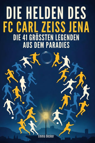 Die Helden des FC Carl Zeiss Jena